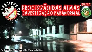 Procissão das Almas Cemitério Pedreira Parte 2 @ArquivosCFB