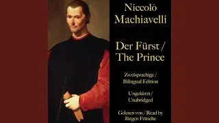 Niccol&ograve; Machiavelli: Der F&uuml;rst - 26. Kapitel: Aufruf, Italien von der Fremdherrschaft zu...