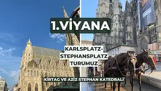 Viyana | Aziz Stephan Katedrali, Kirtag, Karlsplatz ve Stephansplatz arası y&uuml;r&uuml;y&uuml;ş