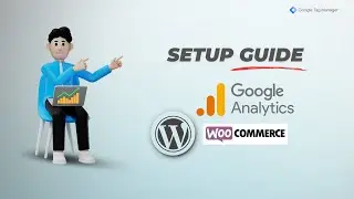 Complete GA4 eCommerce Tracking Setup for WooCommerce Guide