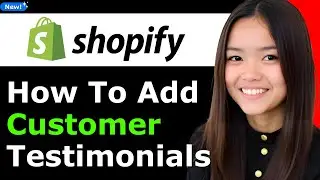 How to Add Customer Testimonials on Shopify 2026 (Step By Step)
