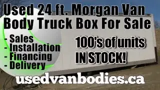 MORGAN 24 Ft. Dry Freight Truck Body Van Box for sale Toronto Ontario.