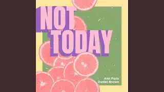Not Today