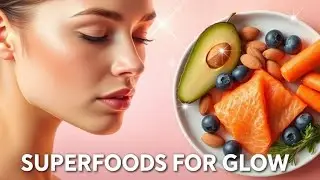 10 Superfoods for Glowing Skin ✨🥑 | Eat Your Way to Healthy Skin