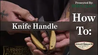 Woodcraft 101 | Dallas, Texas: How to make a knife handle
