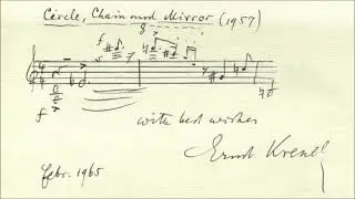 Ernst Krenek (1900-1991): Kette, Kreis und Spiegel (Circle, chain and mirror) op. 160 (1956-1957)