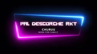 CHURUU - Pal Descorche Rkt (Prod. Work For Family)