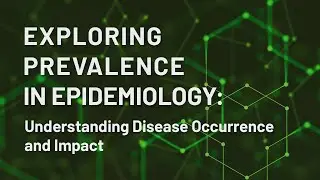 Exploring Prevalence in Epidemiology: Understanding Disease Occurrence and Impact
