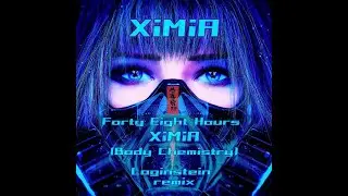FORTY EIGHT HOURS &ndash;  ХіМіЯ (BODY CHEMISTRY Loginstein REMIX)
