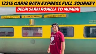 12215 Delhi Sarai Rohilla to Bandra Terminus Garib Rath Express Train Journey Full Video in 3rd AC