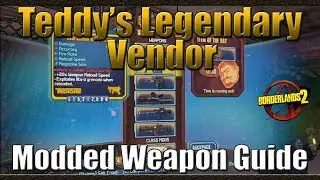 Borderlands 2 | Teddy's Legendary Vendor | Secret Loot Gold Mine | Modded Game Guide