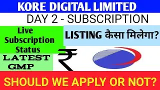 Kore Digital Ipo 🔴 Kore Digital Ipo Gmp 🔴 Kore Digital Limited 🔴Kore Digital Ipo Subscription Status