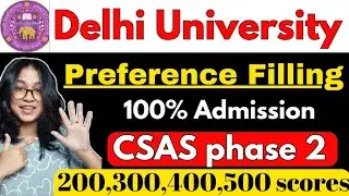CUET Phase 2 Preference Filling OUT for DU 🔥 CSAS Phase 2|| Preference for Science courses