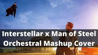 Man of Steel Themes x Interstellar Themes| Orchestral Mashup Cover (Logic Pro X)