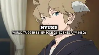 HYUSE SCENES | WORLD TRIGGER 3rd SEASON | Episode 08 | Scenes RAW 1080p