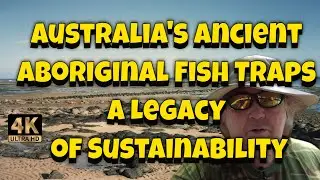From Sticks to Stones: The Ingenious Ancient Fish Traps of Australia's First People