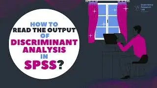 How to Read the Output of Discriminant Analysis In SPSS?