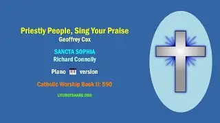 Priestly People, Sing Your Praise  [Cox / SANCTA SOPHIA]  music