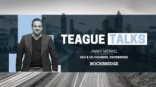Teague Talks with Jimmy Merkel, CEO & Co-Founder of Rockbridge