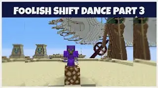 Foolish Shift Dance Part 3 (DSMP)