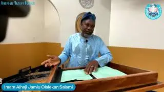 Juma'at Khutbah | Imam Jamiu Olalekan Salami