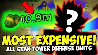 The New MOST EXPENSIVE Units in All Star Tower Defense!