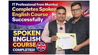 IT Professional from Mumbai Completes Spoken English Course Successfully