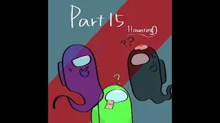 Imposter & ghost Story - Among us Comic Part 15