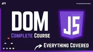 9 JavaScript DOM Full Course: Complete Guide to DOM Methods & Properties