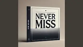 Never Miss