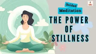 The Power of Stillness 10 Minute Guided Meditation | Daily Meditation