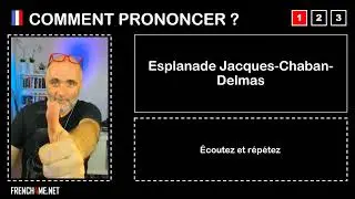 Jak wym&oacute;wić francuski I ESPLANADE JACQUES CHABAN DELMAS