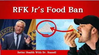 5 Dangerous Foods RFK Wants BANNED NOW-Dr Russell