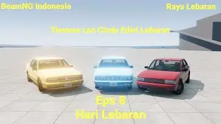 HARI LEBARAN | Thomas Lan Cindy #8 | Film BeamNG Ngawur Indonesia Edisi Idul Fitri