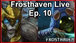 Secrets of the Skyhall - Frosthaven Digital Episode 10 - Live Stream!