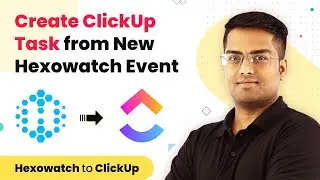 Instantly Create ClickUp Task from New Hexowatch Event | Hexowatch ClickUp Integration