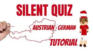 Silent Quiz #3 - Austrian German Tutorial
