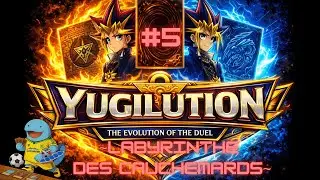 YugiLution #5  ~Labyrinthe Des Cauchemards~