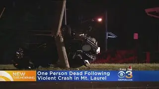 Violent Crash Kills 1 Person In Mt. Laurel