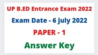 UP B.ED Entrance Exam 2022 Answer Key /Paper 1 Answer Key