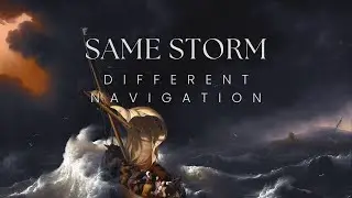 Same Storm.  Different Navigation | Pastor Jonathan Downs