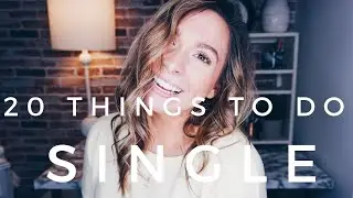 20 Things to Do When You're SINGLE | How to be HAPPY + SINGLE | HAVE FUN BEING SINGLE