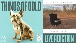 Things of Gold Live - Culcha Vulcha Reaction!
