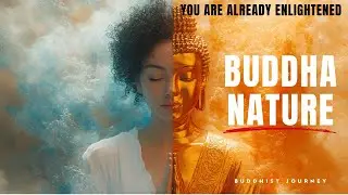You&rsquo;re Already ENLIGHTENED? BUDDHA NATURE Finally Explained