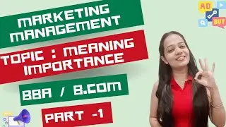 Marketing Management | Meaning And Importance | BBA / B.Com / MBA / M.Com | #marketing #bbabcom