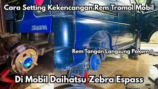 CARA MENYETEL KEKENCANGAN REM TANGAN DI MOBIL DAIHATSU ZEBRA ESPASS