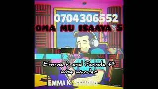 Soma muyisaaya by Emma k and Pamela ft Wise Wander @Emma k studio Records.The new Gospel Generation