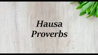 Hausa Proverbs