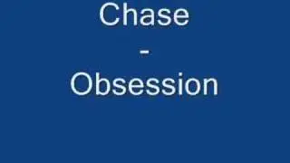Chase - Obsession