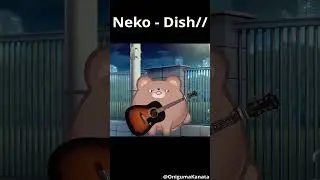 Neko - DISH// covered by Kanata Oniguma